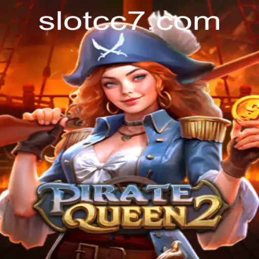 Explore the Thrilling World of PirateQueen2 and the Dynamic Gameplay of CC7